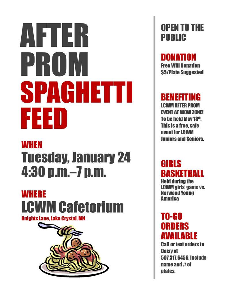 The after prom committee is holding a spaghetti feed January 24th. 